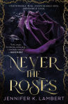 Alternative view 1 of Never the Roses
