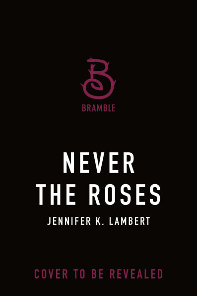 Never the Roses