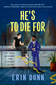 Title: He's to Die For: A Novel, Author: Erin Dunn