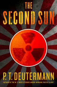 Title: The Second Sun, Author: P. T. Deutermann