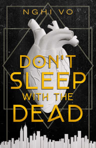 Title: Don't Sleep with the Dead, Author: Nghi Vo