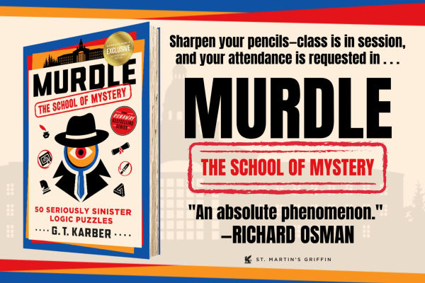 Murdle: The School of Mystery: 50 Seriously Sinister Logic Puzzles (B&N Exclusive Edition)