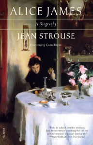 Title: Alice James: A Biography, Author: Jean Strouse