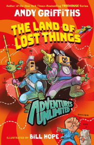 Title: Adventures Unlimited: The Land of Lost Things, Author: Andy Griffiths