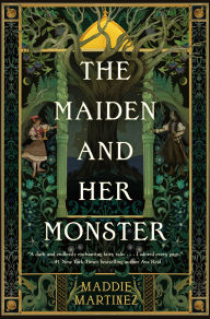 Title: The Maiden and Her Monster, Author: Maddie Martinez
