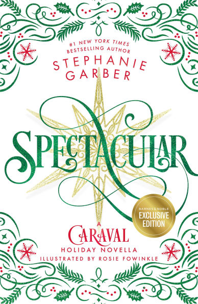 Spectacular (B&N Exclusive Edition): A Caraval Holiday Novella