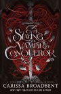 Slaying the Vampire Conqueror (Crowns of Nyaxia Series)