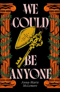 Title: We Could Be Anyone, Author: Anna-Marie McLemore