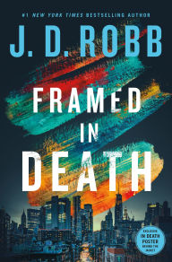 Title: Framed in Death, Author: J. D. Robb