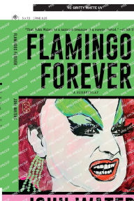 Free digital ebooks download Flamingos Forever: A Screenplay ePub FB2 (English literature) by John Waters 9781250371270