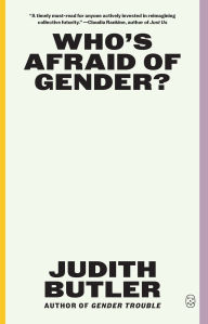 Title: Who's Afraid of Gender?, Author: Judith Butler
