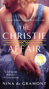 Title: The Christie Affair: A Novel, Author: Nina de Gramont