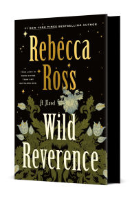 Title: Wild Reverence: A Novel, Author: Rebecca Ross