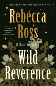 Title: Wild Reverence: A Novel, Author: Rebecca Ross