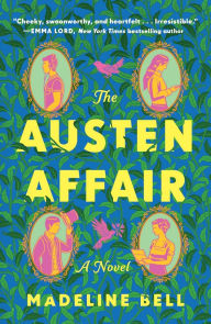 Free epub ebook to download The Austen Affair: A Novel in English iBook 9781250373526 by Madeline Bell