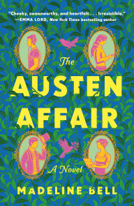 Title: The Austen Affair: A Novel, Author: Madeline Bell