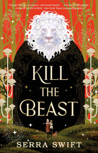 Title: Kill the Beast, Author: Serra Swift