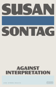 Title: Against Interpretation: And Other Essays, Author: Susan Sontag