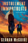 Installment Immortality: An InCryptid Novel