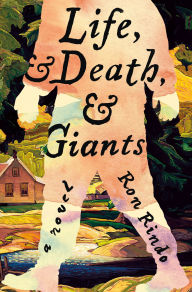Download japanese books Life, and Death, and Giants: A Novel  9781250375346 in English by Ron Rindo