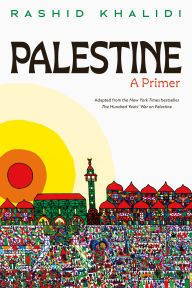 Title: Palestine: A Primer, Author: Rashid Khalidi