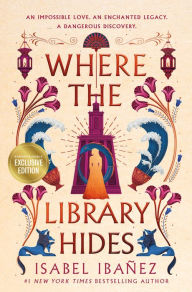 Free books download kindle fire Where the Library Hides: A Novel English version PDB iBook ePub by Isabel Ibañez