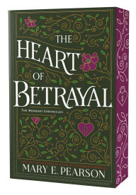 Title: The Heart of Betrayal: The Remnant Chronicles, Book Two, Author: Mary E. Pearson