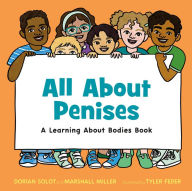 Title: All About Penises: A Learning About Bodies Book, Author: Dorian Solot