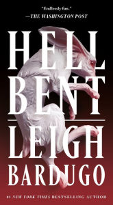 Title: Hell Bent: A Novel, Author: Leigh Bardugo