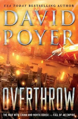 Overthrow: The War with China and North Korea--Fall of an Empire