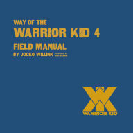 English books download mp3 Way of the Warrior Kid 4: Field Manual in English by Jocko Willink, Jon Bozak iBook CHM RTF