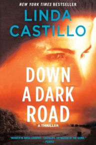 Title: Down a Dark Road, Author: Linda Castillo