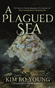 Title: A Plagued Sea, Author: Kim Bo-young