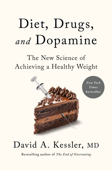 Diet, Drugs, and Dopamine: The New Science of Achieving a Healthy Weight