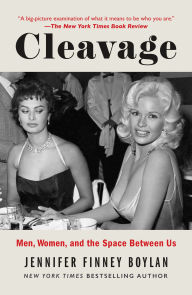 Title: Cleavage: Men, Women, and the Space Between Us, Author: Jennifer Finney Boylan