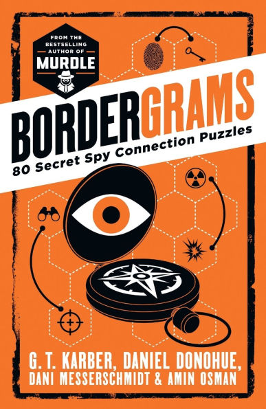 Bordergrams: 80 Secret Spy Connection Puzzles from the Bestselling Author of Murdle