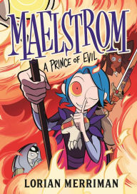 Title: Maelstrom: A Prince of Evil, Author: Lorian Merriman