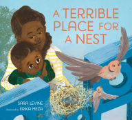 Title: A Terrible Place for a Nest, Author: Sara Levine