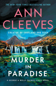 Title: Murder in Paradise: A George & Molly Palmer-Jones Novel, Author: Ann Cleeves