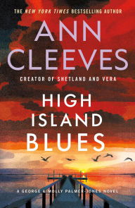 Title: High Island Blues: A George & Molly Palmer-Jones Novel, Author: Ann Cleeves