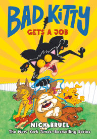 Title: Bad Kitty Gets a Job (Graphic Novel), Author: Nick Bruel