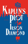 Alternative view 1 of Kaplan's Plot: A Novel