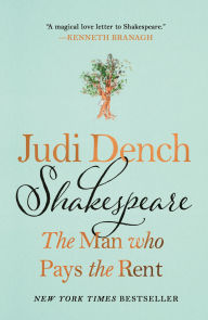 Title: Shakespeare: The Man Who Pays the Rent, Author: Judi Dench