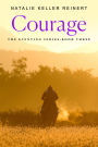 Courage: A Novel