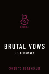 Title: Brutal Vows: Queens and Monsters Book 4, Author: J.T. Geissinger