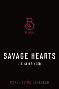 Title: Savage Hearts: Queens and Monsters Book 3, Author: J.T. Geissinger