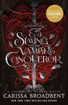 Alternative view 1 of Slaying the Vampire Conqueror (B&N Exclusive Edition)