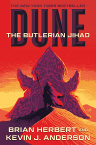Title: Dune: The Butlerian Jihad (Legends of Dune Series #1), Author: Brian Herbert