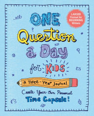 Title: One Question a Day for Kids (Large Format): A 3-Year Journal: Create Your Own Personal Time Capsule, Author: Aimee Chase