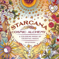 Title: Starcana: Cosmic Alchemy: A Coloring Book of Celestial Magic, Author: Ash Miyagawa